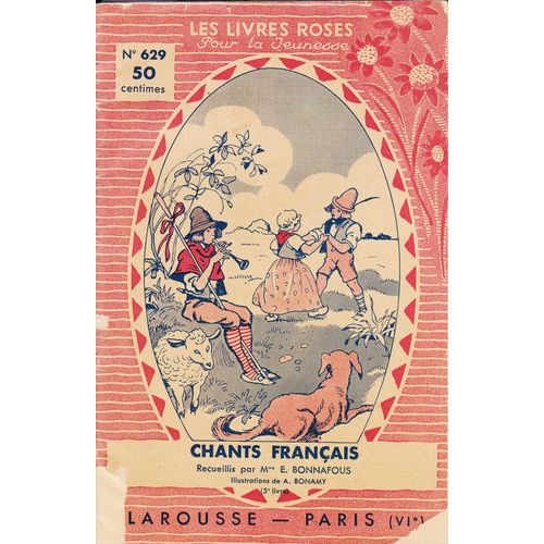 Chants Français, Recueillis Par Me E. Bonnafous