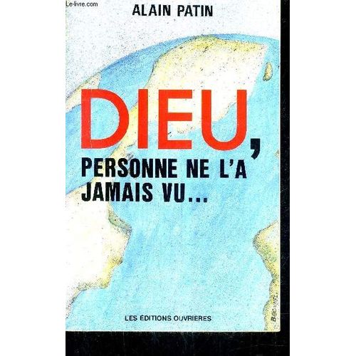 Dieu Personne De L'a Jamais Vu ...