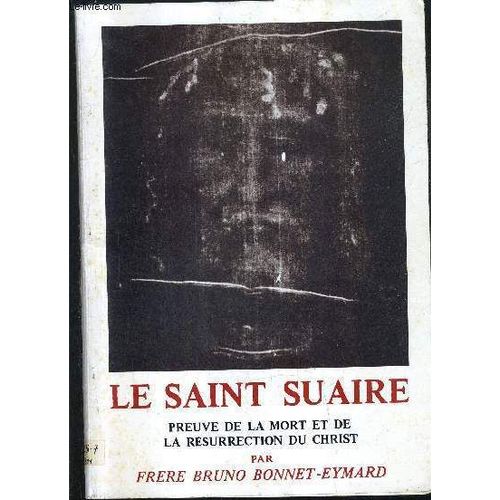 Le Saint Suaire Preuve De La Mort Et De La Resurrection Du Christ.