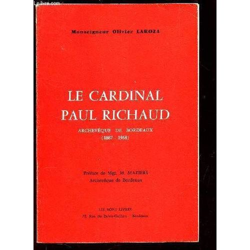 Le Cardinal Paul Richaud - Archeveque De Bordeaux 51887-1968)