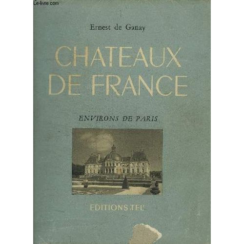 Chateaux De France - Environs De Paris