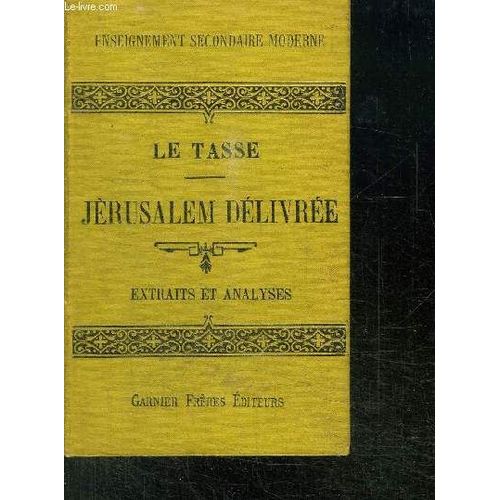 Le Tasse- Jerusalem Delivree- Extraits Et Analyses