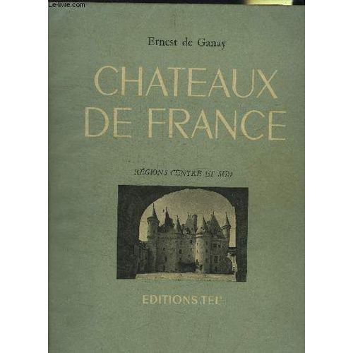 Chateaux De France -  Regions Centre Et Sud
