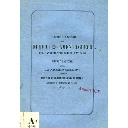 Ulteriori Studi Sul Nuovo Testamento Greco Dell'antichissimo Codice Vaticano (Dissertazione)