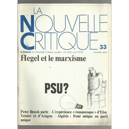 La Nouvelle Critique. N° 33, Avril 1970. Contient Entre Autres : Lénine, Notre Contemporain, Par Guy Besse (5 Pages). P.S.U. ?, Par François Hincker, Jacques De Bonis, Jean Rony (15 Pages)