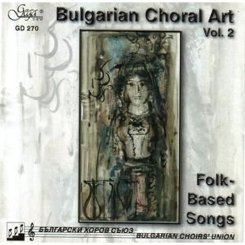 Bulgarian Choral Art Vol. 2