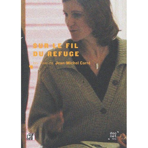 Sur Le Fil Du Refuge