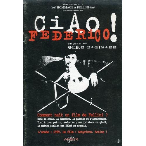  Ciao Federico - Dossier De Presse - Federico Fellini - Gideon Bachman  