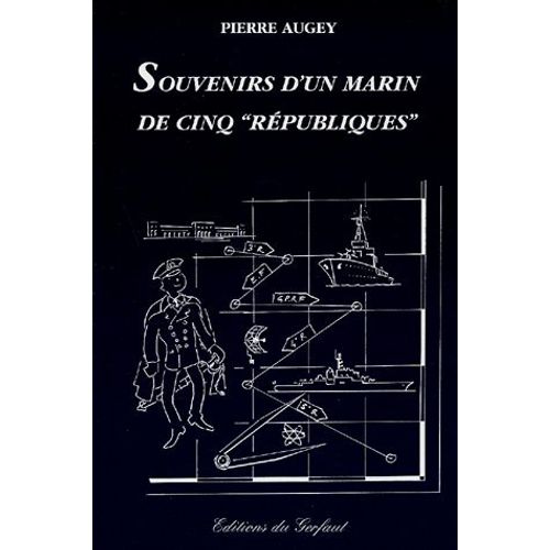 Souvenirs D'un Marin De Cinq "Républiques