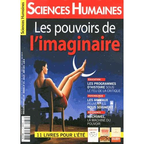 Sciences Humaines N° 273, Juillet-Août 2015 - Les Pouvoirs De L'imaginaire