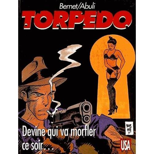 Torpedo Tome 12 - Devine Qui Va Morfler Ce Soir