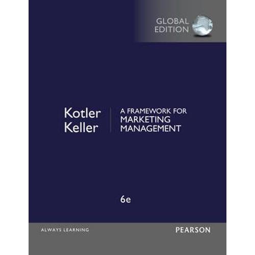 Framework For Marketing Management, A, Global Edition