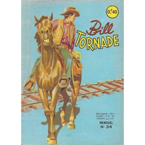 Bill Tornade N°34 (Éditions Artima) . Publié En Février 1963 .