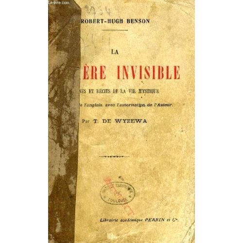 La Lumiere Invisible, Scenes Et Recits De La Vie Mystique