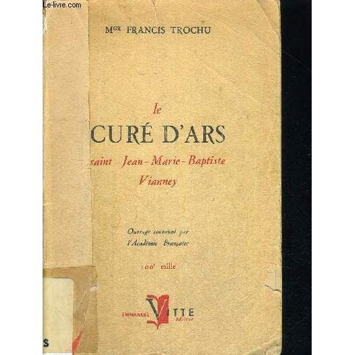 Le Cure D Ars - Saint Jean Marie Baptiste Vianney