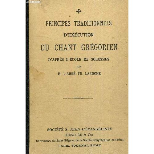 Principes Traditionnels D Execution Du Chant Gregorien
