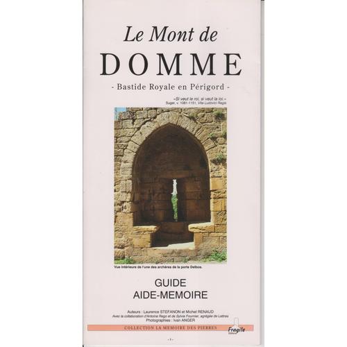 Le Mont De Domme - Bastide Royale En Périgord
