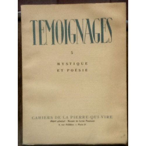 Témoignages 5 : Mystique Et Poésie ; Cahiers De La Pierre-Qui-Vire (1943)