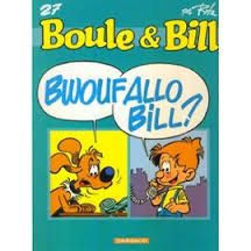 Boule & Bill Bwouf Allo Bill