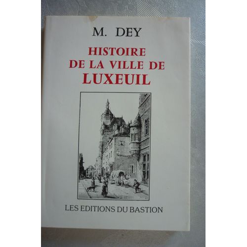 Histoire De La Ville De Luxeuil