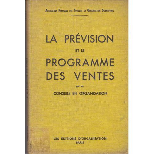 La Prévision Et Le Programme Des Ventes Par Les Conseils En Organisation