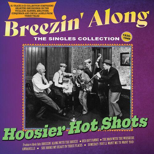 Hoosier Hot Shots - Breezin' Along: The Singles Collection 1935-46 [Compact Discs]