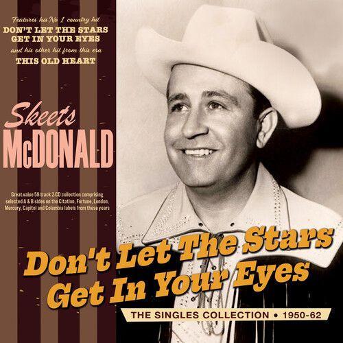 Skeets Mcdonald - Don't Let The Stars Get In Your Eyes: The Singles Collection 1950-62 [Compact Discs]