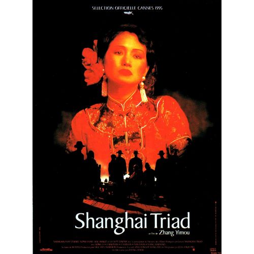 Shanghai Triad - Affiche Originale De Cinéma - Format 40x60 Cm - Un Film De Zhang Yimou Avec Gong Li, Li Xuejian, Li Bao-Tian, Sun Chun, Wang Xiaoxiao, Chen Shu - Année 1995