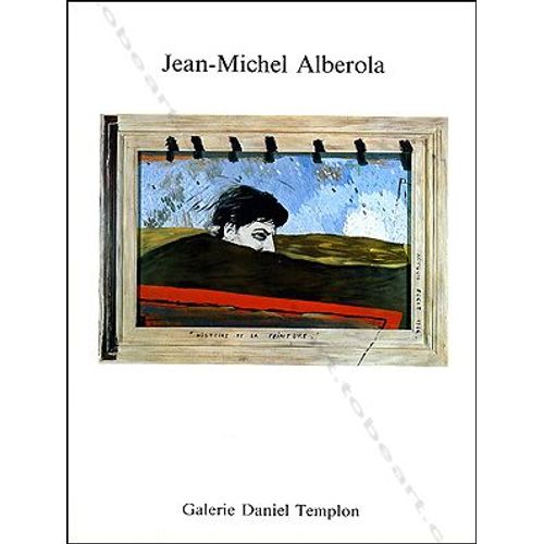 Jean-Michel Alberola - Catalogue Exposition Du 3 Mars Au 4 Avril 1984. Galerie Templon