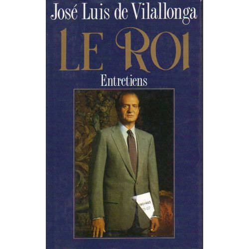 Le Roi / Entretiens