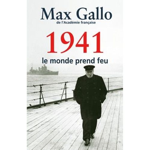 Une Histoire De La Deuxième Guerre Mondiale : 1941, Le Monde Prend Feu