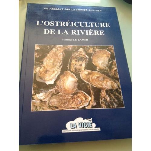 L'ostréiculture De La Rivière : En Passant Par La Trinité-Sur-Mer