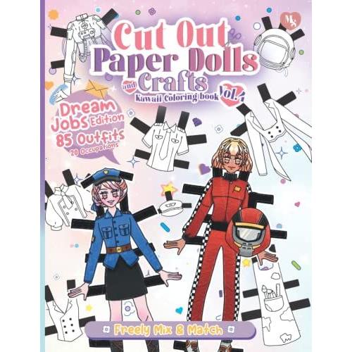 Cut Out Paper Dolls And Crafts Kawaii Coloring Book: Dream Jobs Edition 85 Outfits 20 Occupation [Vol.4]: Freely Mix And Match: Fashion Paper Dolls: ... Illustration : Anime Japanese Shoujo Style