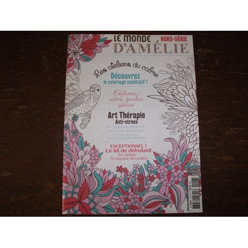 Le Monde D'amélie Hs N°17 : Les Ateliers Du Calme 