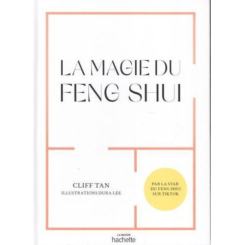 La Magie Du Feng Shui