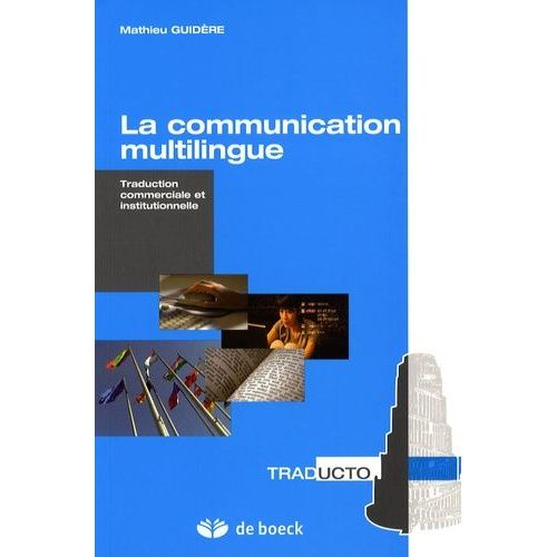 La Communication Multilingue - Traduction Commerciale Et Institutionnelle