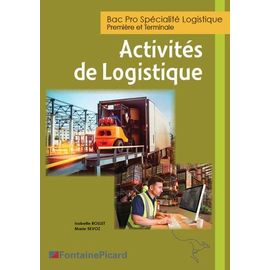 Bac Pro Spécialité Logistique 1re Et Tle - Activités De Logistiques