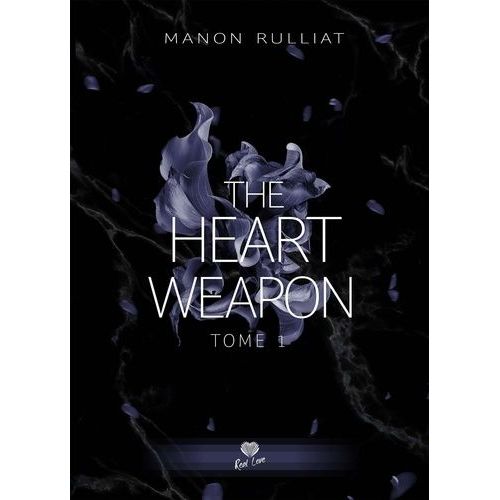 The Heart Weapon - Tome 1 - Je T'apprendrai Les Mots