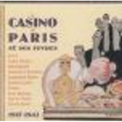 Le Casino De Paris & Ses Revues 1917-1942