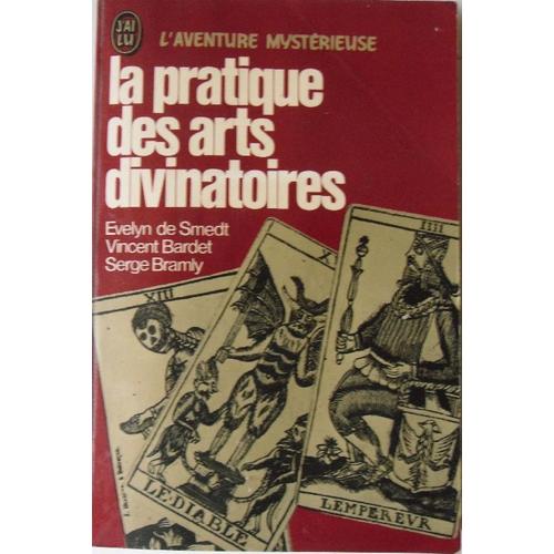 La Pratique Des Arts Divinatoires