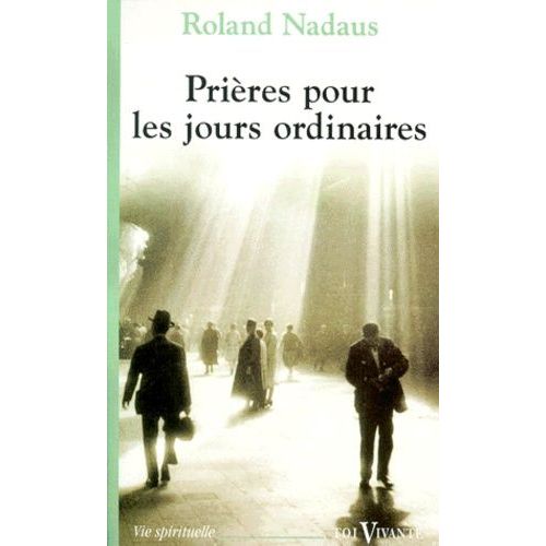 Prières Pour Les Jours Ordinaires