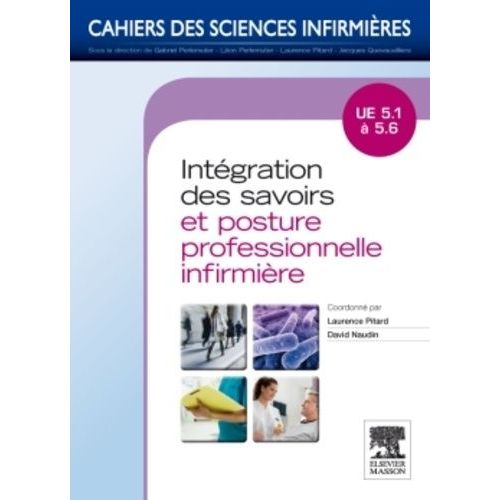 Intégration Des Savoirs Et Posture Professionnelle Infirmière Ue 5,1 À 5,6