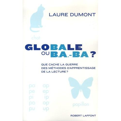 Globale Ou B.A.-Ba - Que Cache La Guerre Des Méthodes D'apprentissage De La Lecture ?