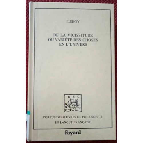 De La Vicissitude Ou Variété Des Choses En L'univers