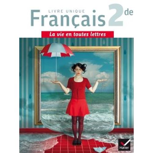 Français 2nde La Vie En Toutes Lettres