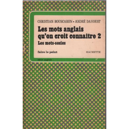 Les Mots Anglais Qu'on Croit Connaître N° 2