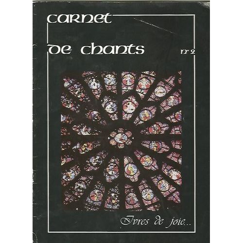 Carnet De Chants N°2 Ivres De Joie