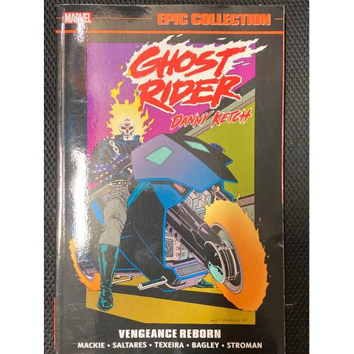 Ghost Rider: Danny Ketch Epic Collection: Vengeance Reborn