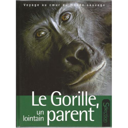 Le Gorille, Un Lointain Parent. Monde Sauvage 2012