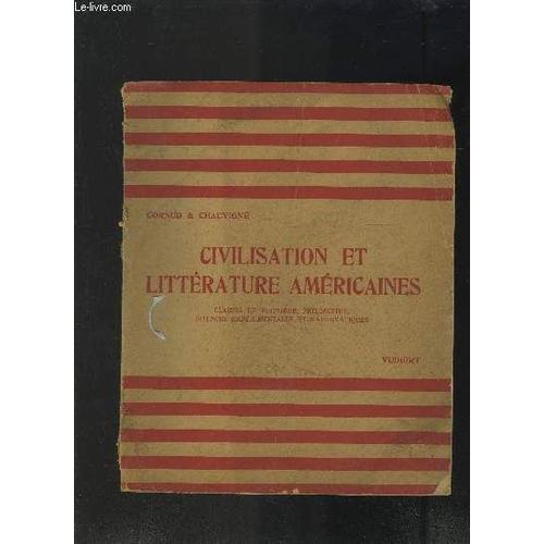 Civilisation Et Litterature Americaines- Classes De Premiere, Philosophie, Sciences Experimentales Et Mathematiques- Ouvrage En Anglais